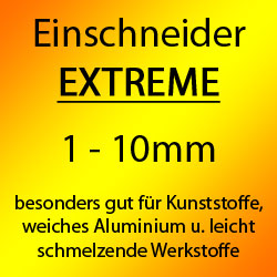 Einschneider Extreme 1-10mm