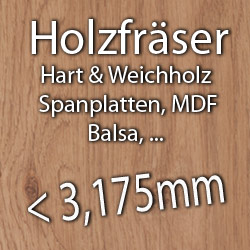 Holzfrser bis 3,175mm